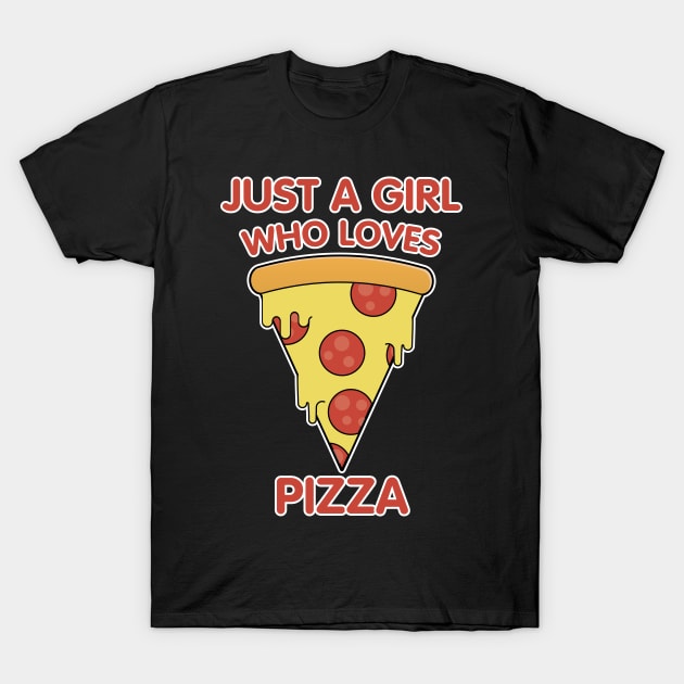 Just A Girl Who Loves Pizza Gift product T-Shirt by theodoros20